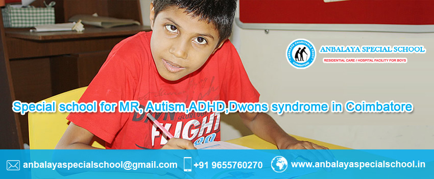 Special School for MR, Autism,ADHD,Dwons Syndrome in Coimbatore
